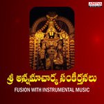 Annamacharya Sankeerthanalu Fusion With Western Musical Instruments Album Download