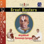 Great Masters Ariyakkudi Ramanuja Iyengar Album Download