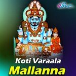 Koti Varaala Mallanna Album Download