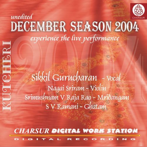 December Season 2004 - Sikkil Gurucharan Sikkil Gurucharan MP3 Download