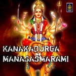 Kanakadurga Manasa smarami Album Download