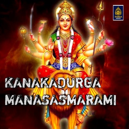 Kanakadurga Manasa smarami Ramu MP3 Download