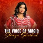 The Voice Of Magic Shreya Ghoshal Album Download