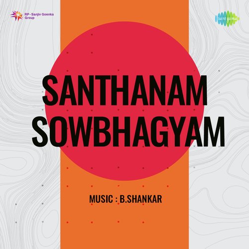 Santhanam Sowbhagyam Jamuna Rani MP3 Download