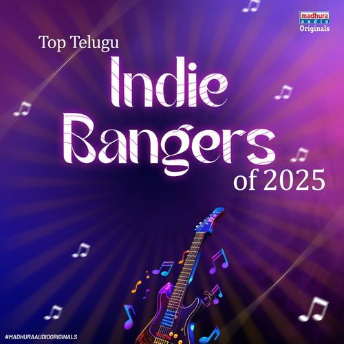 Top Telugu Indie Bangers of 2025