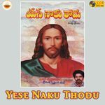 Yese Naku Thodu - T Yesu Das Song Download