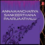 Annamancharya Sankeerthana Paarijaathalu Album Download