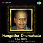Sangeetha Dharsakudu - GKV Hits - S.P. Balasubrahmanyam Song Download