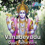 Vanadevudu Oggu Katha Vol 4 Album Download