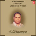 Carnatic Classical Vocal - O.S.Thyagarajan - O.S. Thyagarajan Song Download