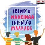 Trendu Maarinaa Friendu Maarade - B. Ajaneesh Loknath Song Download