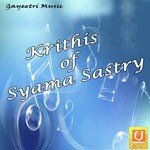 Krithis Of Syama Sastry - Dr. Nookala Chinna Satyanarayana Song Download