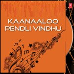 Kaanaaloo Pendli Vindhu Album Download