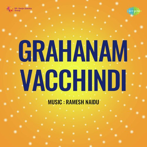 Grahanam Vacchindi S P Balasubramaniyam MP3 Download