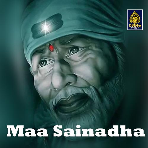Maa Sainadha (Sai Baba Songs) Rameshchandra MP3 Download