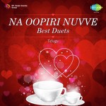Na Oopiri Nuvve - Best Duets - S P Balasubrahmanyam Song Download