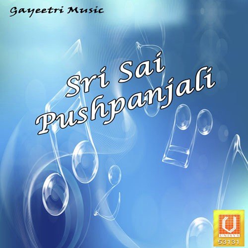 Sri Sai Pushpanjali S.P. Balasubrahmanyam MP3 Download
