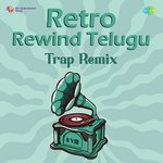 Retro Rewind Telugu Trap Remix Album Download