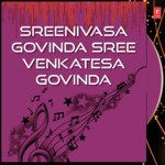 Sreenivasa Govinda Sree Venkatesa Govinda Album Download
