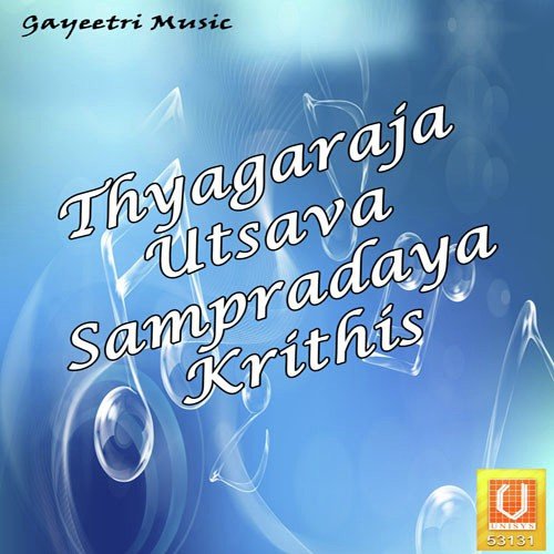 Thyagaraja Utsava Sampradaya Krithis Mahamahopadhyaya Dr.Nookala Chinna Sathyanarayana MP3 Download