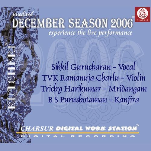 December Season 2006 - Sikkil Gurucharan Sikkil Gurucharan MP3 Download