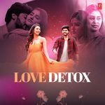 Love Detox - Aravind Annest Song Download