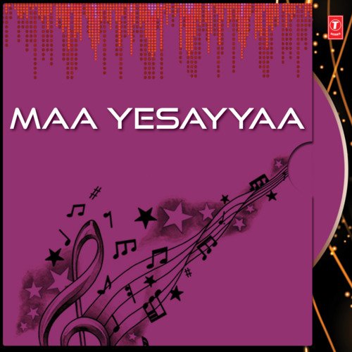 Maa Yesayyaa Chakravarthy MP3 Download