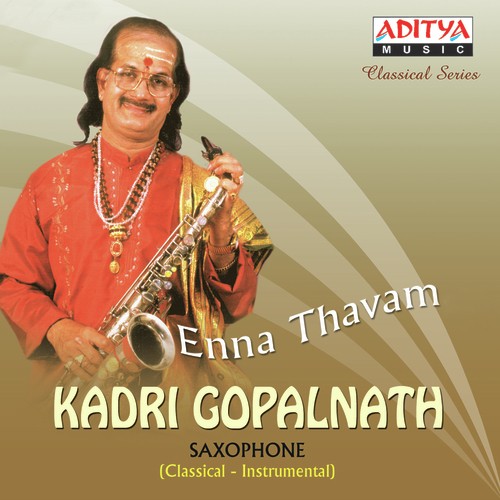 Enna Thavam Kadri Gopalnath MP3 Download
