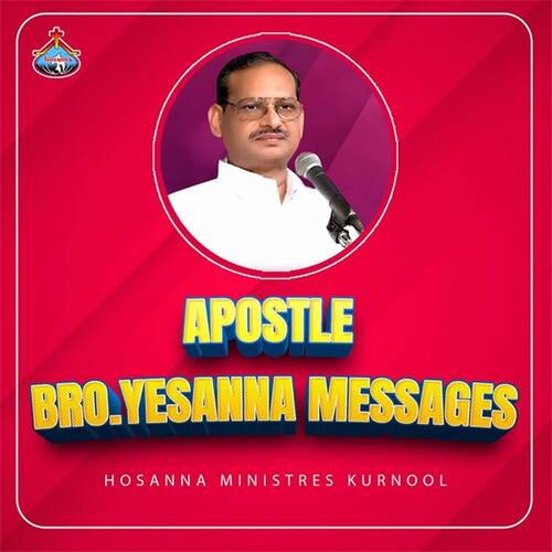 Bro.Yesanna Messages HOSANNA MINISTRIES KURNOOL MP3 Download