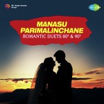 Manasu Parimalinchane Romantic Duets 80s And 90s Album Download