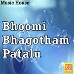 Bhoomi Bhagotham Patalu Album Download