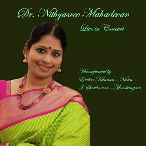 Dr. Nithyasree Mahadevan: Live in Concert Dr. Nithyasree Mahadevan MP3 Download