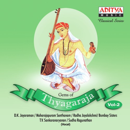 Gems Of Thyagaraja Vol. 2 Maharajapuram Santhanam MP3 Download