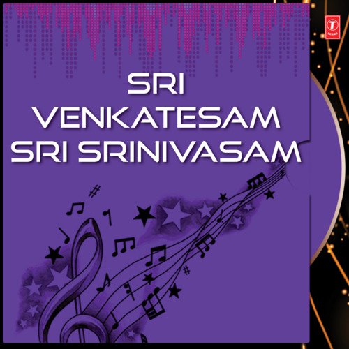 Sri Venkatesam Sri Srinivasam Parupalli Sri Ranganth MP3 Download
