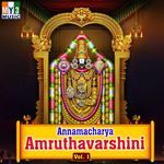 Annamacharya Amruthavarshini, Vol. 1 Album Download