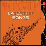 Latest Hit Songs Album Download