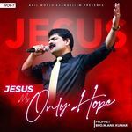 Jesus My Only Hope Album Download