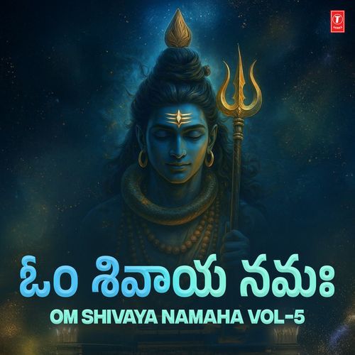 Om Shivaya Namaha Vol-5 Parupalli Sri Ranganth MP3 Download