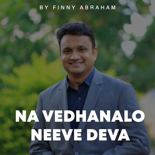 Na Vedhanalo Neeve Deva Finny Abraham MP3 Download