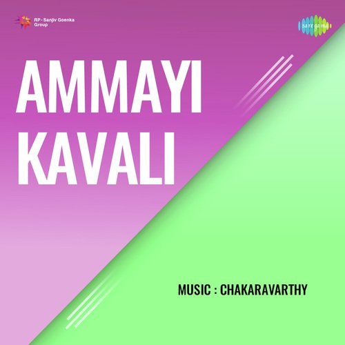 Ammayi Kavali Chakaravarthy MP3 Download