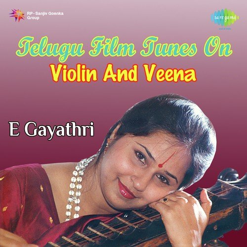 Telugu Film Tunes on Violin and Veena E. Gayathri MP3 Download
