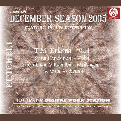 December Season 2005 - T M Krishna T.M. Krishna MP3 Download