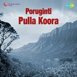 Poruginti Pulla Koora Album Download