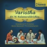 Varistha (Live) - Balamuralikrishna Song Download