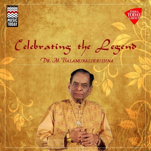 Celebrating the Legend - Dr. M. Balamuralikrishna Dr. M. Balamuralikrishna MP3 Download