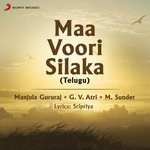 Maa Voori Silaka - Manjula Gururaj Song Download
