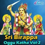 Sri Birappa Oggu Katha Vol 2 Album Download