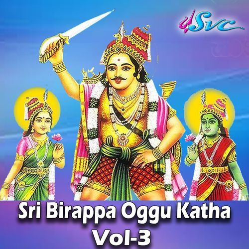 Sri Birappa Oggu Katha Vol 3 Chukka Sattaiah MP3 Download