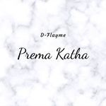 Prema Katha - D-Flayme Song Download