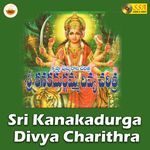 Sri Kanakadurga Divya Charithra Album Download